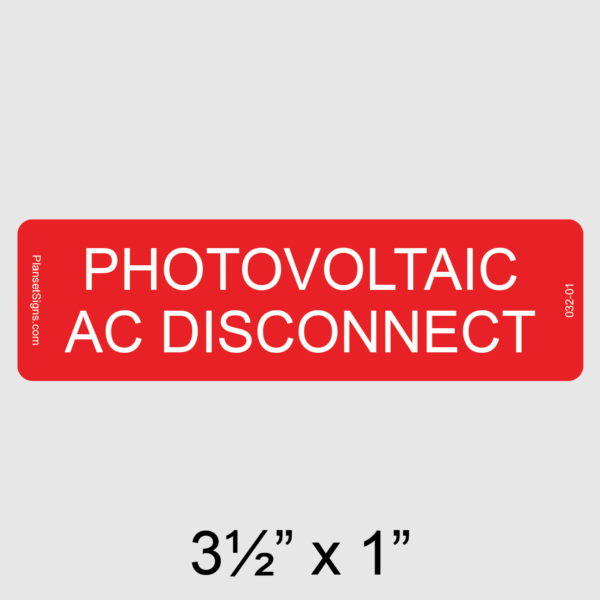 032-01 Photovoltaic AC Disconnect Label
