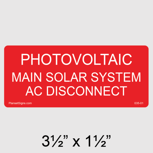 035-01 Photovoltaic Main Solar System AC Disconnect Label
