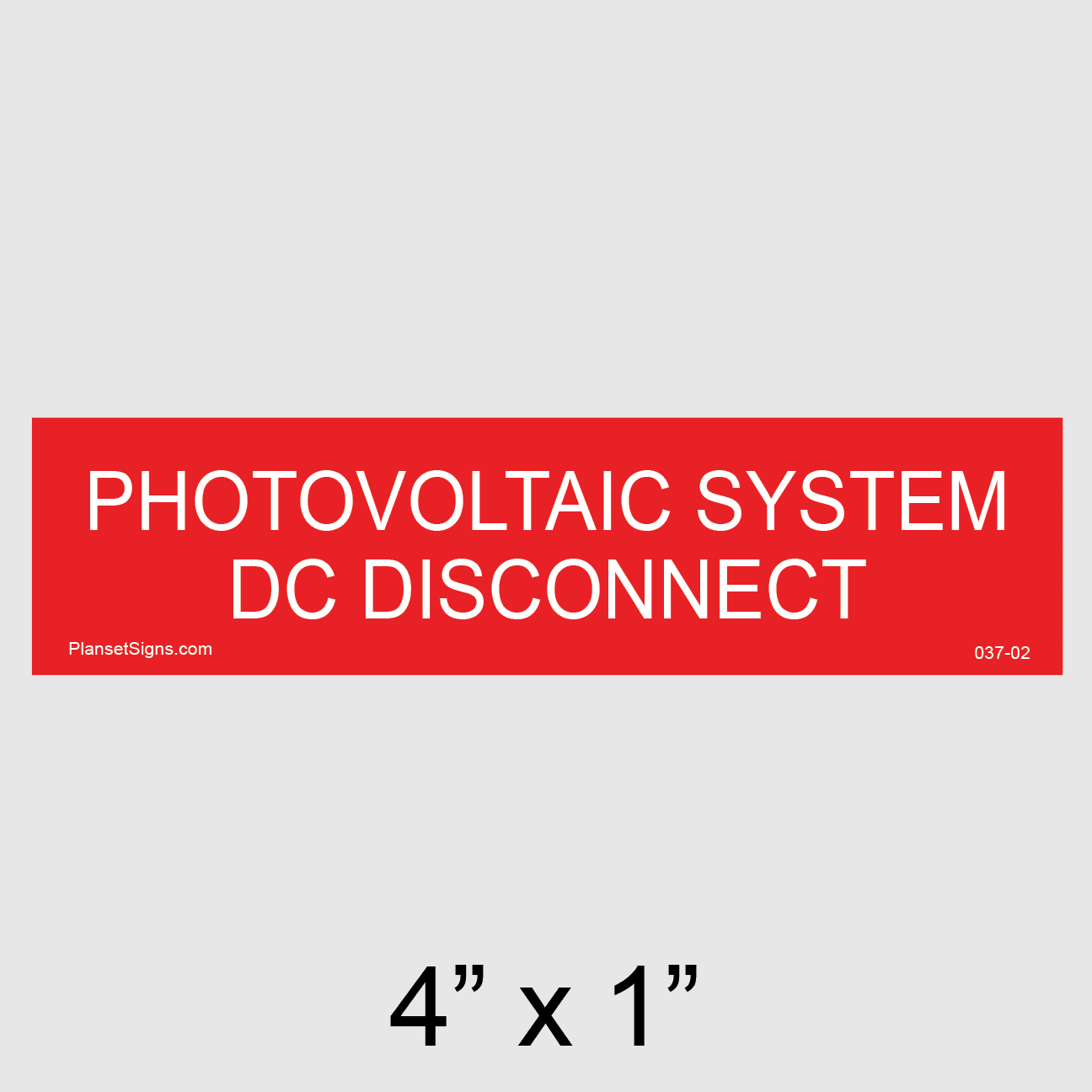 Photovoltaic System DC Disconnect Placard, SKU 037-02