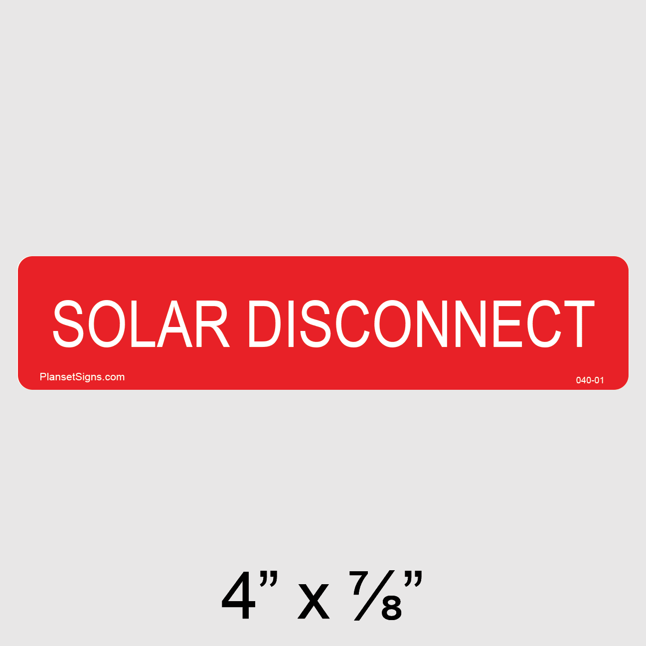 Solar Disconnect Label, SKU 040-01