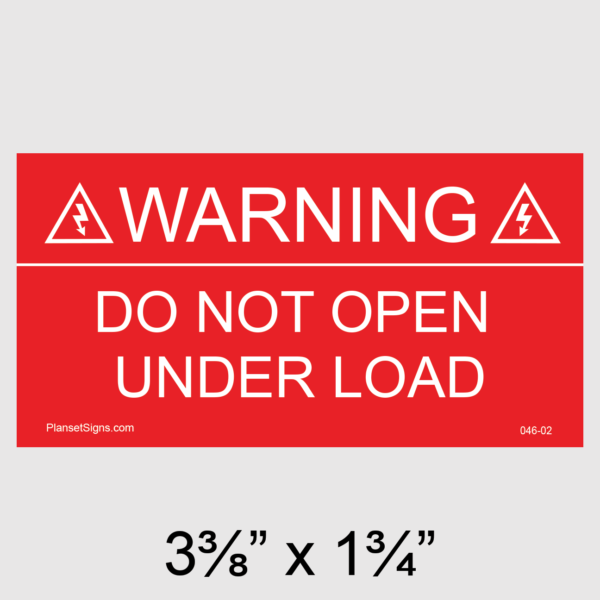 046-02 Do Not Open Under Load Placard