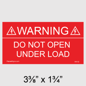 Do Not Open Under Load Placard, SKU 046-02