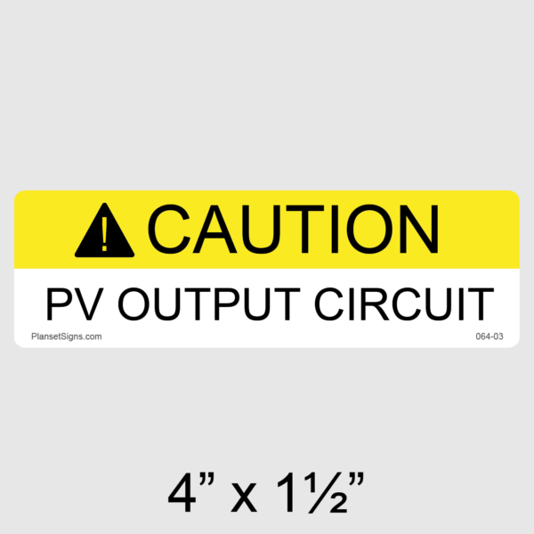 064-03 Caution PV Output Circuit Label