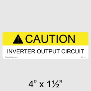 Caution Inverter Output Circuit Label, SKU 068-03