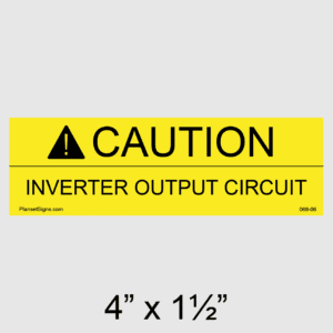 Caution Inverter Output Circuit Placard, SKU 068-06