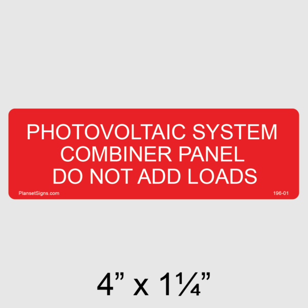 196-01 Photovoltaic System Combiner Panel Do Not Add Loads Label