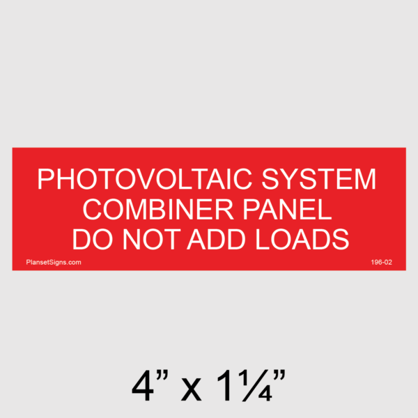 196-02 Photovoltaic System Combiner Panel Do Not Add Loads Placard
