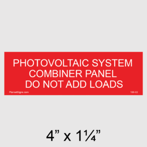Photovoltaic System Combiner Panel Do Not Add Loads Placard, SKU 196-02