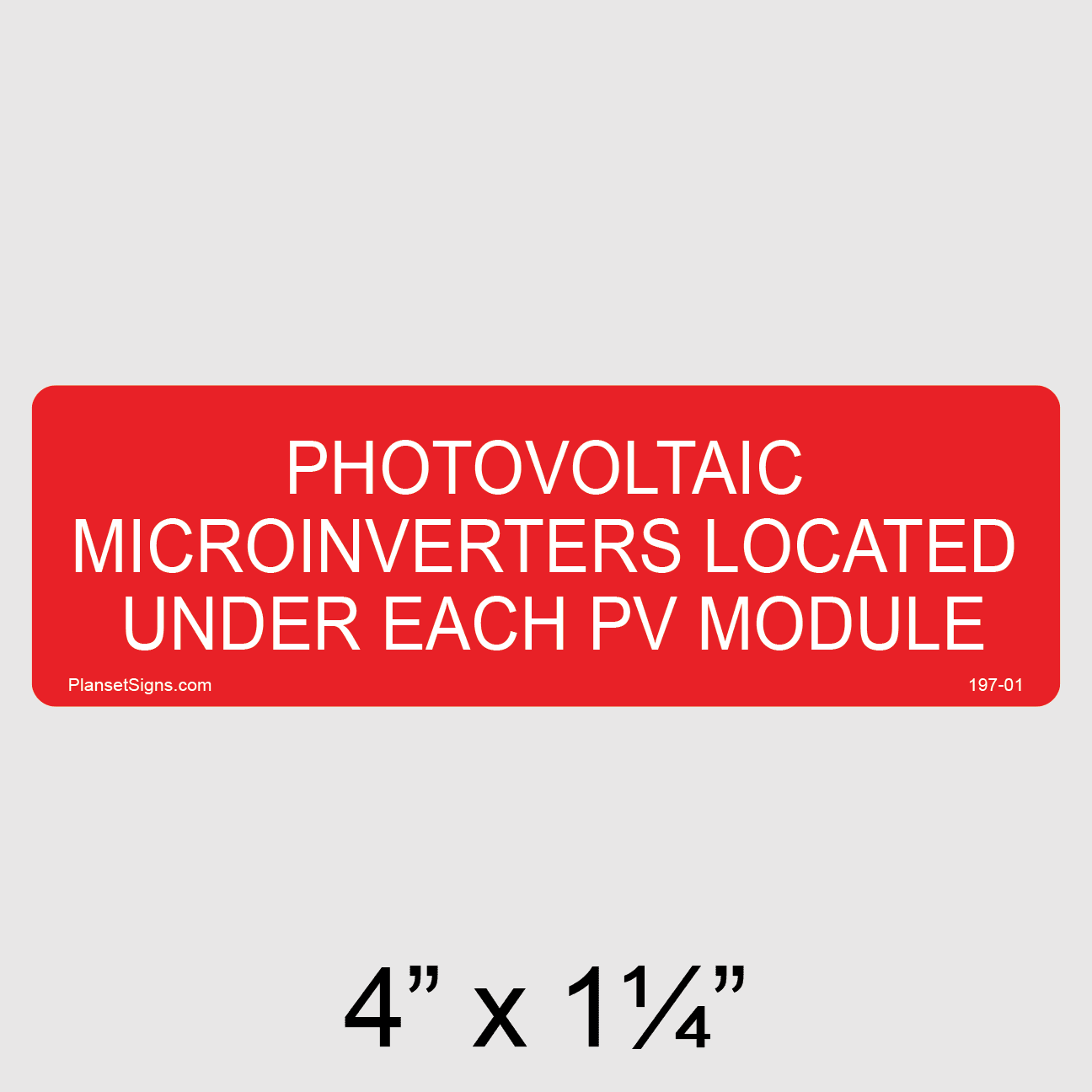 Photovoltaic Microinverters Located Under Each PV Module Label, SKU 197-01