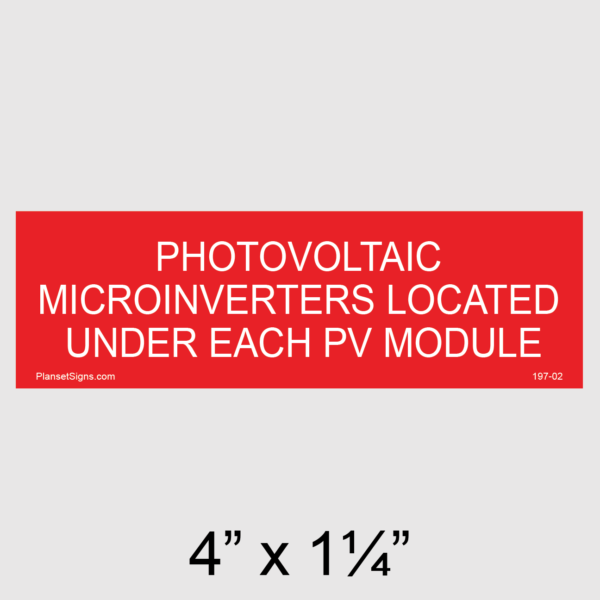 197-02 Photovoltaic Microinverters Located Under Each PV Module Placard
