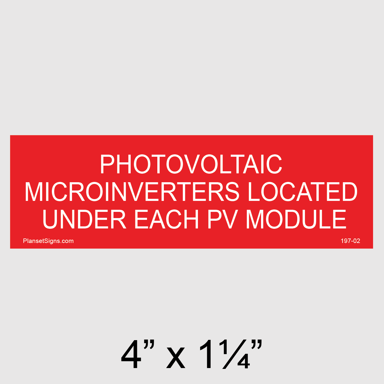 Photovoltaic Microinverters Located Under Each PV Module Placard, SKU 197-02