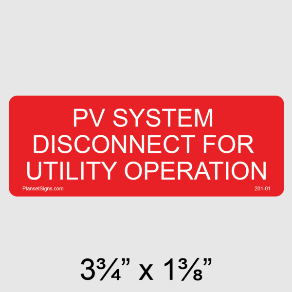 201-01 PV System Disconnect For Utility Operation Label