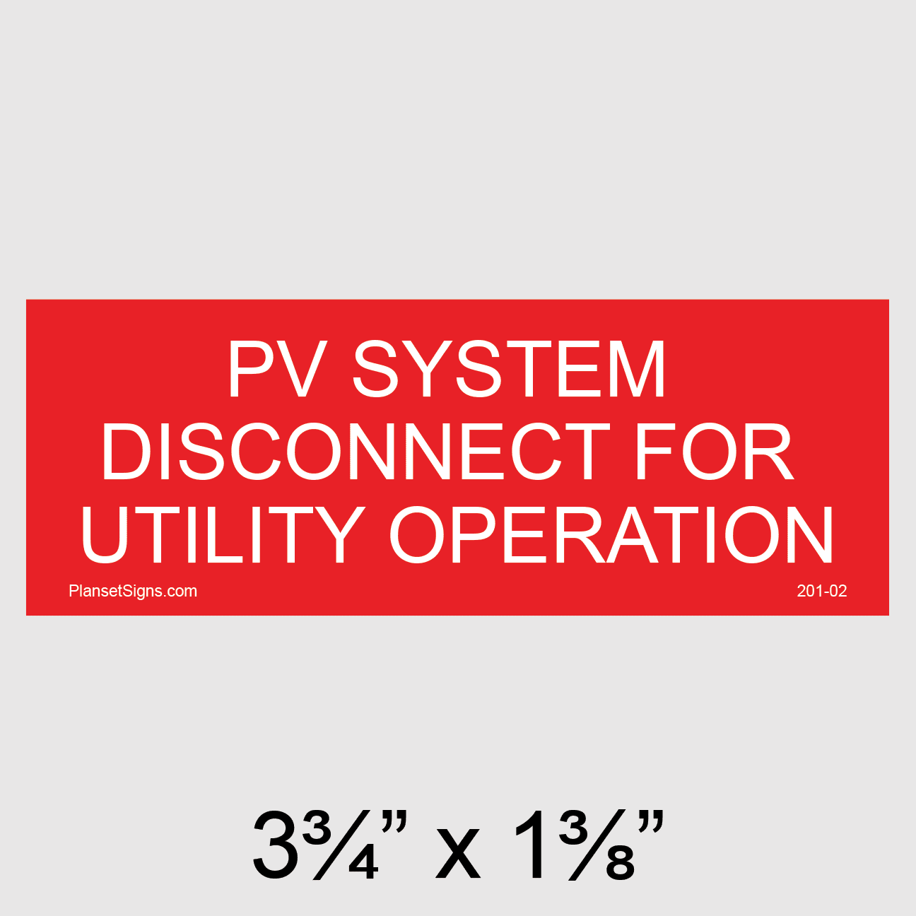 PV System Disconnect For Utility Operation Placard, SKU 201-02