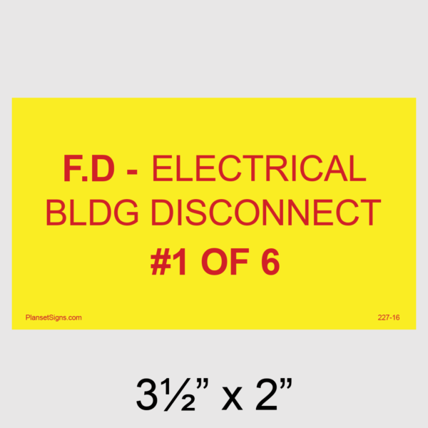 227-16 F.D - Electrical BLDG Disconnect #1 of 6 Placard