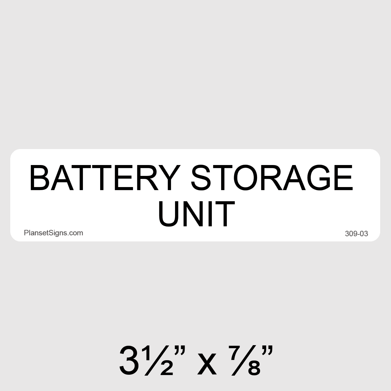 Battery Storage Unit Label, SKU 309-03