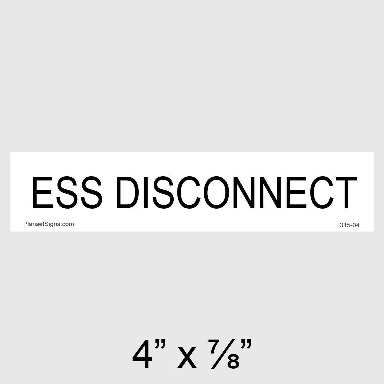 ESS Disconnect Placard, SKU 315-04