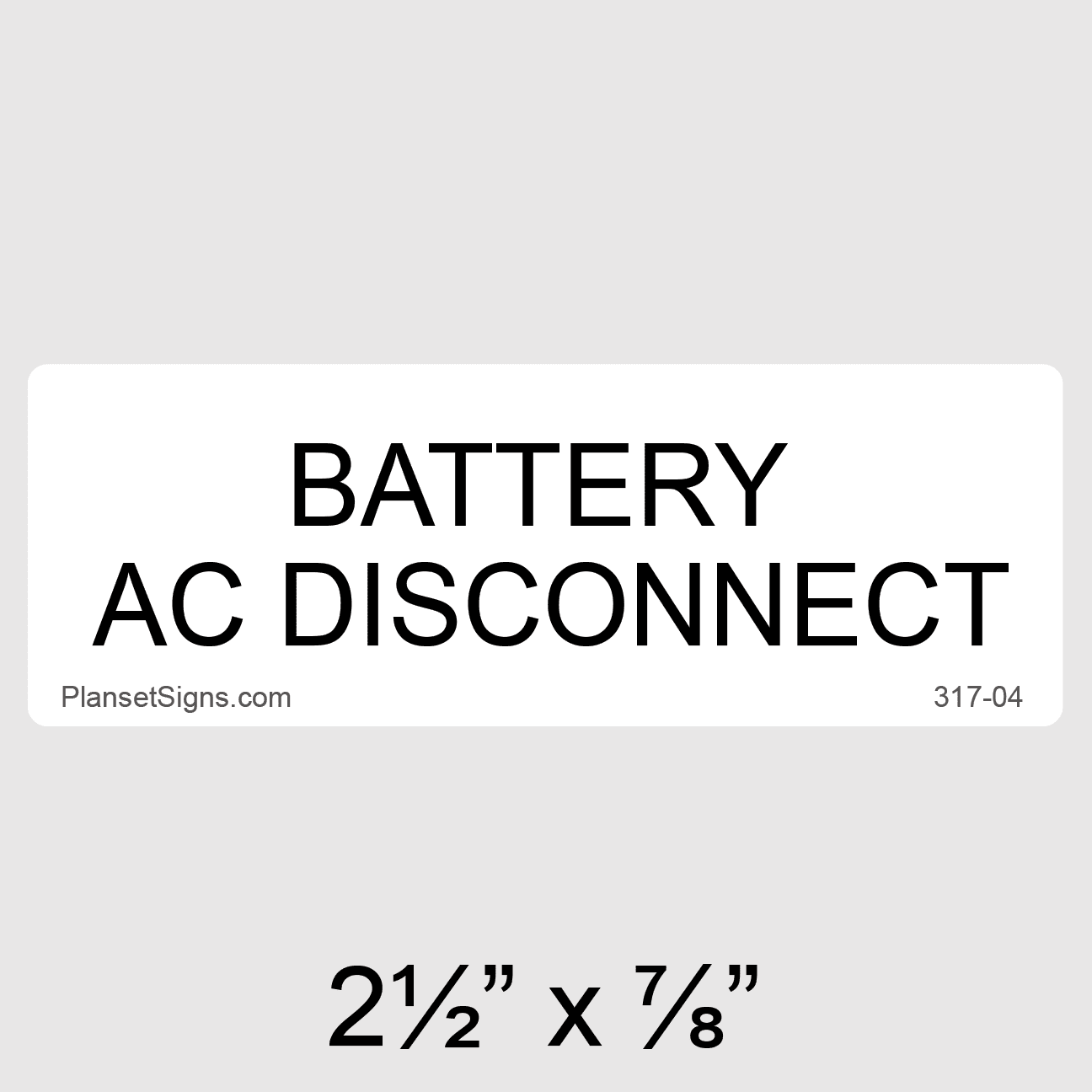 Battery AC Disconnect Placard, SKU 317-04