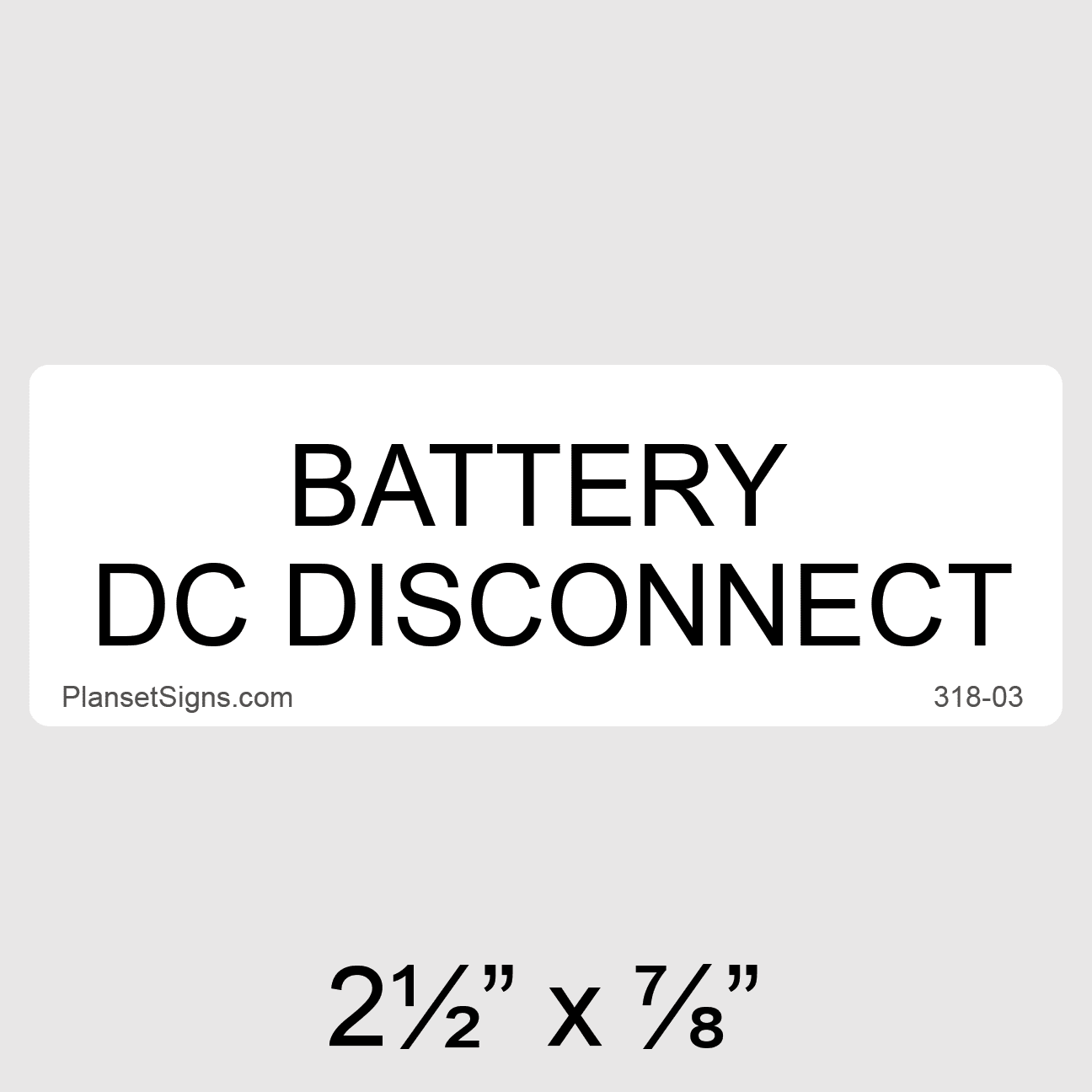 Battery DC Disconnect Label, SKU 318-03