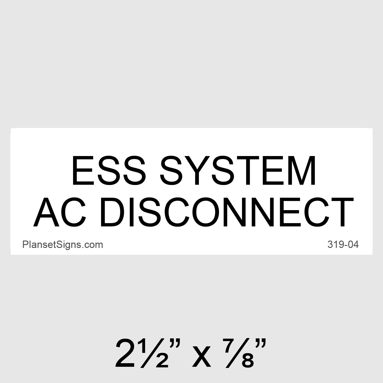 ESS System AC Disconnect Placard, SKU 319-04