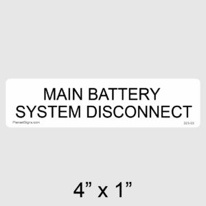 Main Battery System Disconnect Placard, SKU 323-02